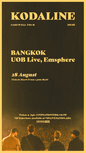 Kodaline กับคอนเสิร์ตส่งท้าย “Kodaline Farewell Tour” ปักหมุด 28 สิงหาคม 2569 ที่ยูโอบี ไลฟ์ 