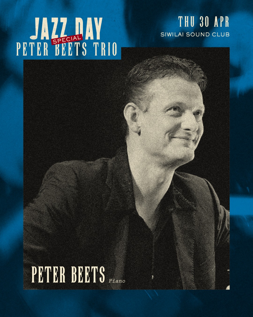 Peter Beets Trio Artist card 02 0 ร่วมฉลองวันแจ๊สสากลไปกับ Peter Beets Trio ร่วมด้วย Steve Zwanink และ Sander Smeets 30 เมษายน 2569 SIWILAI Sound Club