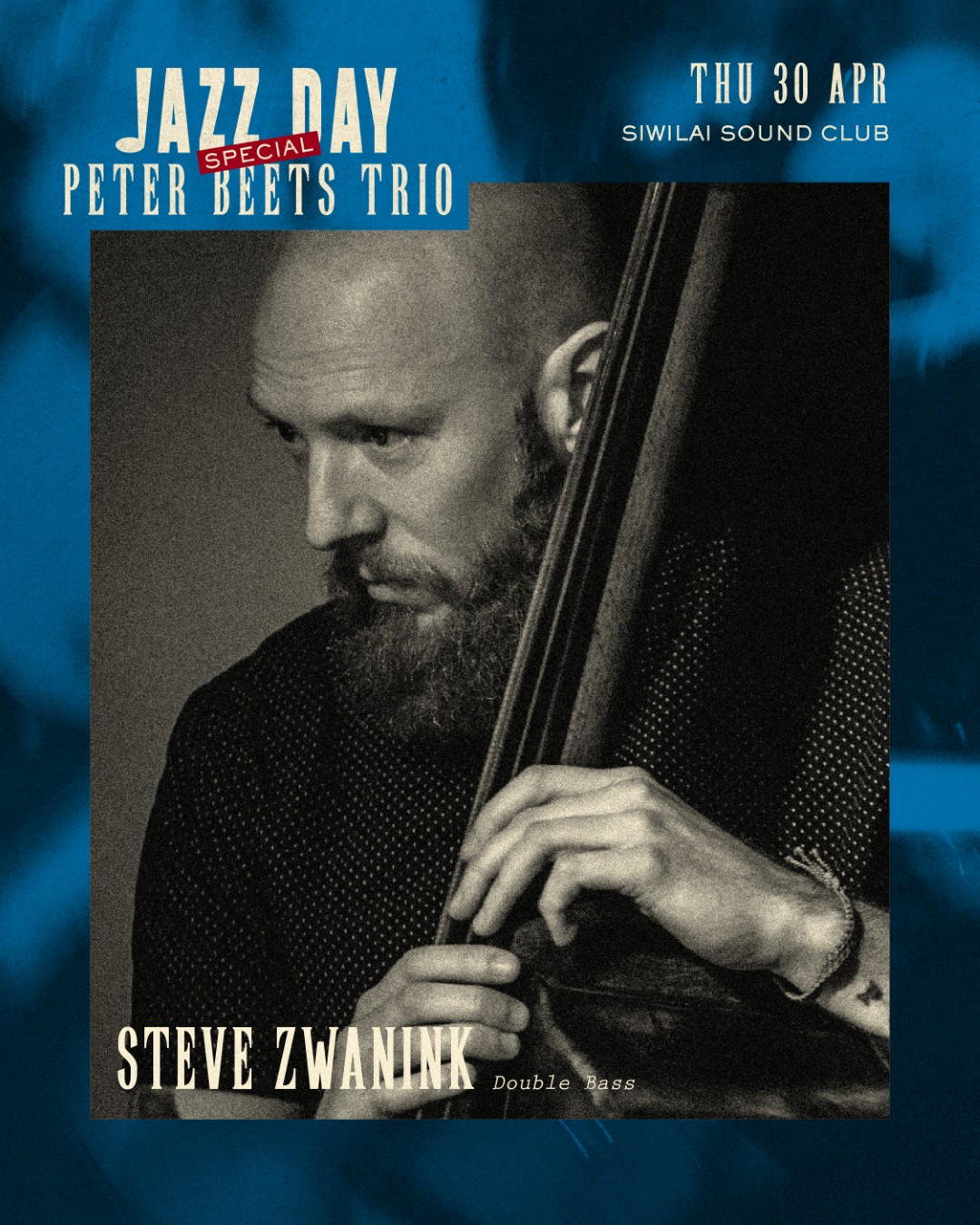 Peter Beets Trio Artist card 03 0 ร่วมฉลองวันแจ๊สสากลไปกับ Peter Beets Trio ร่วมด้วย Steve Zwanink และ Sander Smeets 30 เมษายน 2569 SIWILAI Sound Club