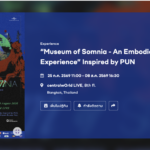 Screenshot 2569 07 08 at 11.32.20 MUSEUM OF SOMNIA — An Embodied Music Experience นิทรรศการที่ได้แรงบันดาลใจจากบทเพลงของ PUN