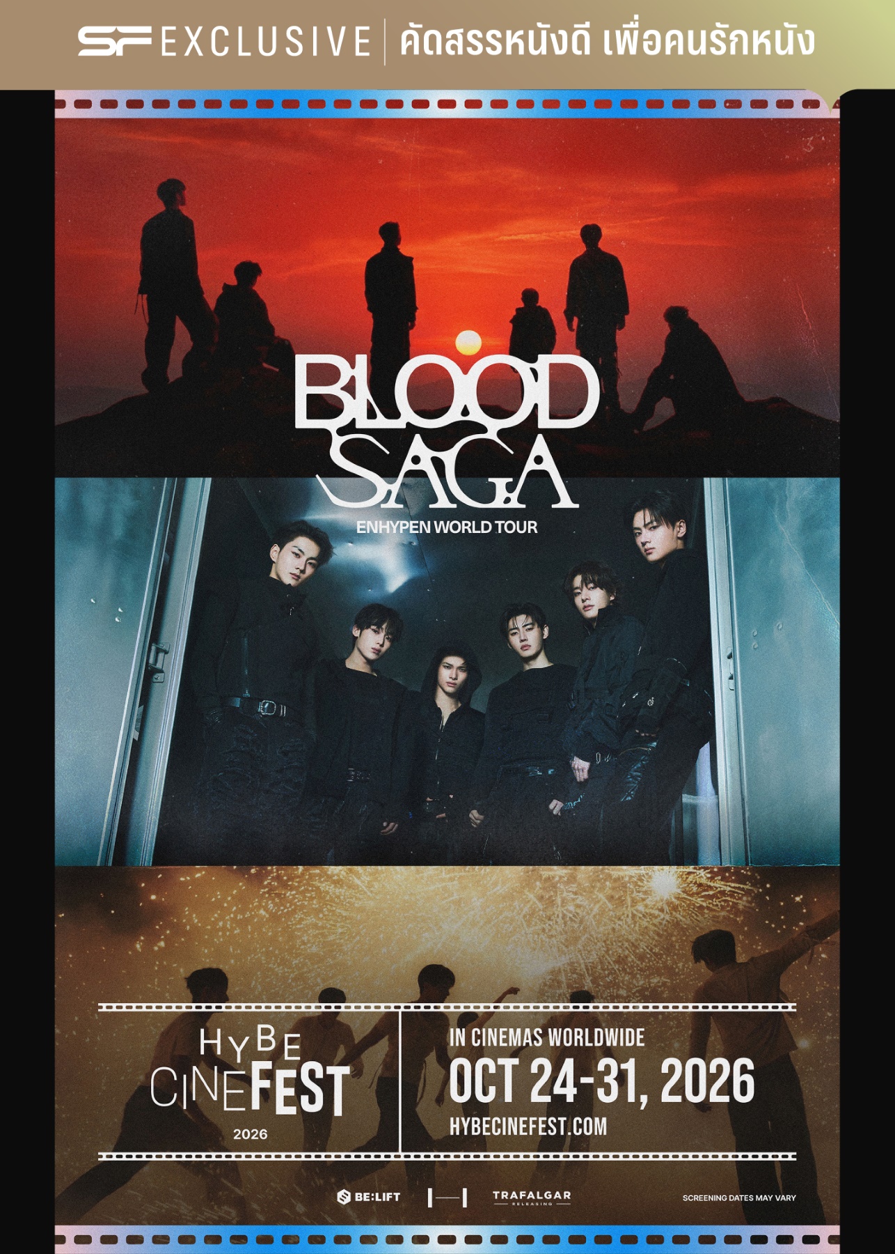 เปิดประสบการณ์ K-POP บนจอยักษ์อีกครั้งกับ “HYBE CINE FEST 2026”! ที่ เอส เอฟ เท่านั้น 4 4. SF ENHYPEN WORLD TOUR BLOOD SAGA เปิดประสบการณ์ K-POP บนจอยักษ์อีกครั้งกับ “HYBE CINE FEST 2026”! ที่ เอส เอฟ เท่านั้น